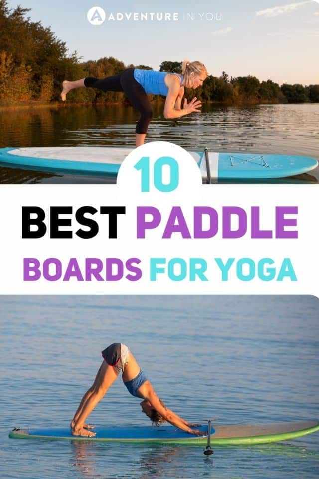 Best Paddle Boards for Yoga | Searching for the best paddle board for yoga? search no more as we bring to you our top picks that will surely meet your standards! check it out here! #supyoga #yoga #sup