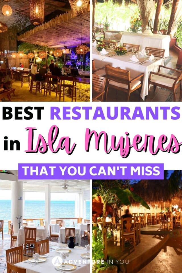 Looking for the best restaurants in Isla Mujeres? I got you covered. The Adventure in You team has spent a year traveling and living around Mexico and Isla Mujeres was a place that we frequented. #mexico #islamujeres #islamujeresrestaurant