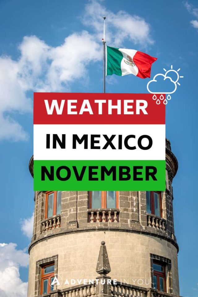 Weather in Mexico in November Weather Info + Travel Tips (2022 Guide) | Looking for complete tips and guide for Weather in Mexico in November? Click here to see our complete guide details. #mexico #weatherinmexico #travelmexico