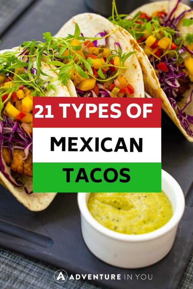 Mexican Tacos | In this post I'm going to showcase the best Mexican tacos and to inspire you to try the different types during your travels. #mexicantacos #mexico #tacos