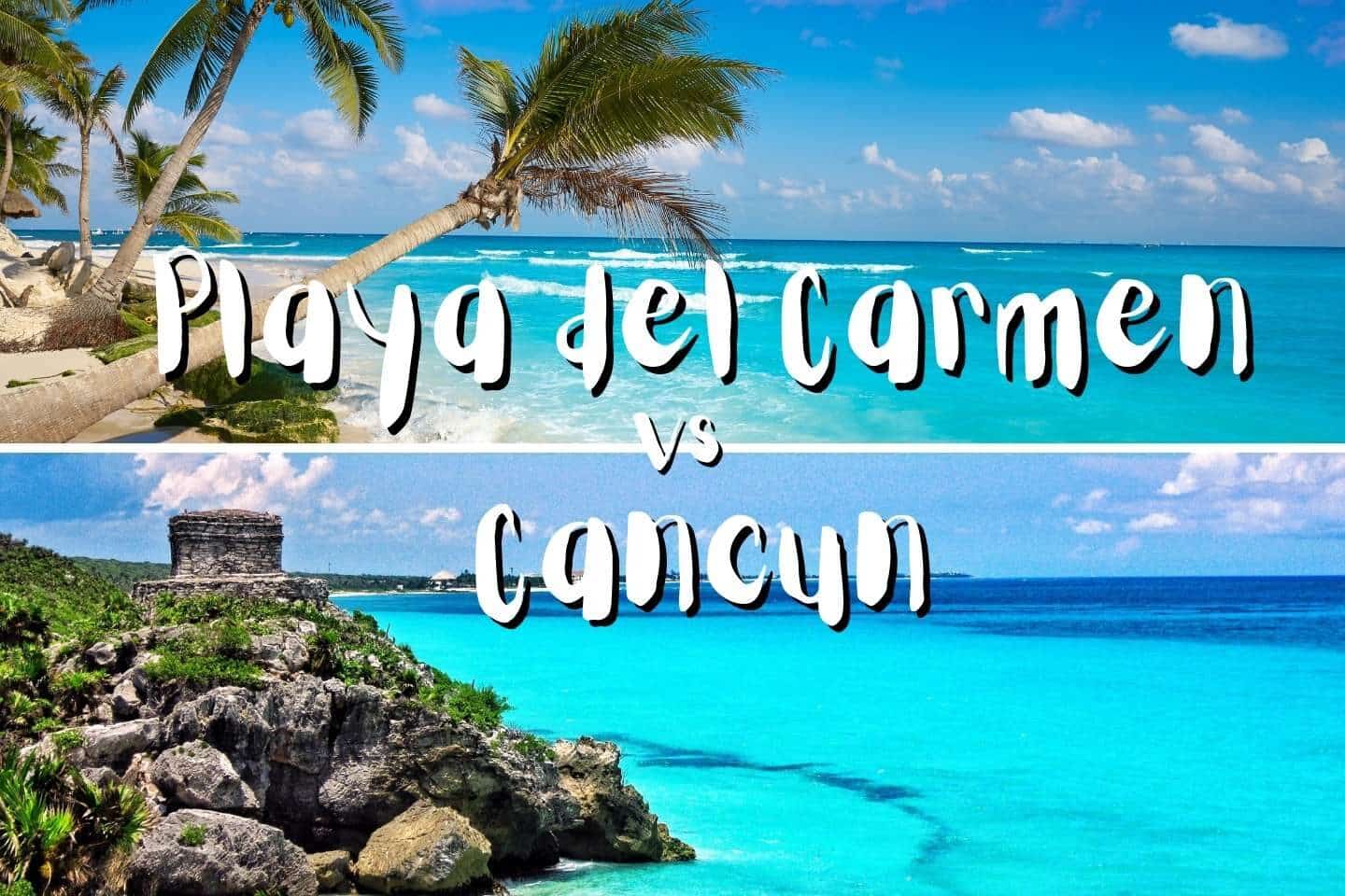 Playa del Carmen vs Cancun header