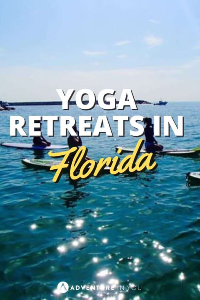 10 Yoga Retreats in Florida | Looking for the best yoga retreats in Florida? Click here to see our complete guide details. #travelflorida #yogaretreats