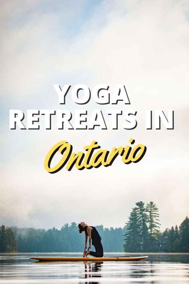 Yoga Retreats in Ontario | Looking for the best yoga retreats in Ontario? Click here to see our complete guide details. #travelcanada #yogaretreats