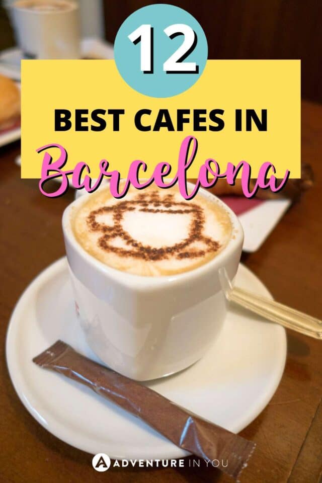 12 Best Cafes in Barcelona | Explore and experience the best cafes in Barcelona that you must visit! #BarcelonaAdventures #travelSpain
