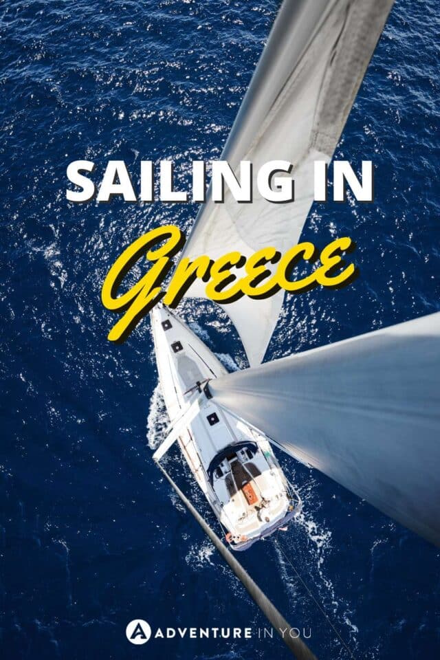 Sailing in Greece: Everything You Need to Know | Explore and experience the best sailing spots you can enjoy in Greece! #GreeceAdventures #travelUK