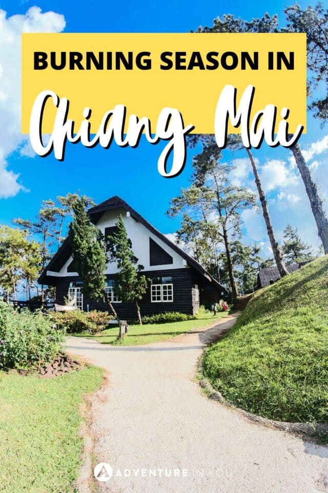Burning Season in Chiang Mai | Discover the hidden gems of Chiang Mai with 7 tips to prepare for the burning season. #ChiangMaiAdventures #ChiangMaiThailand #ExploreThailand